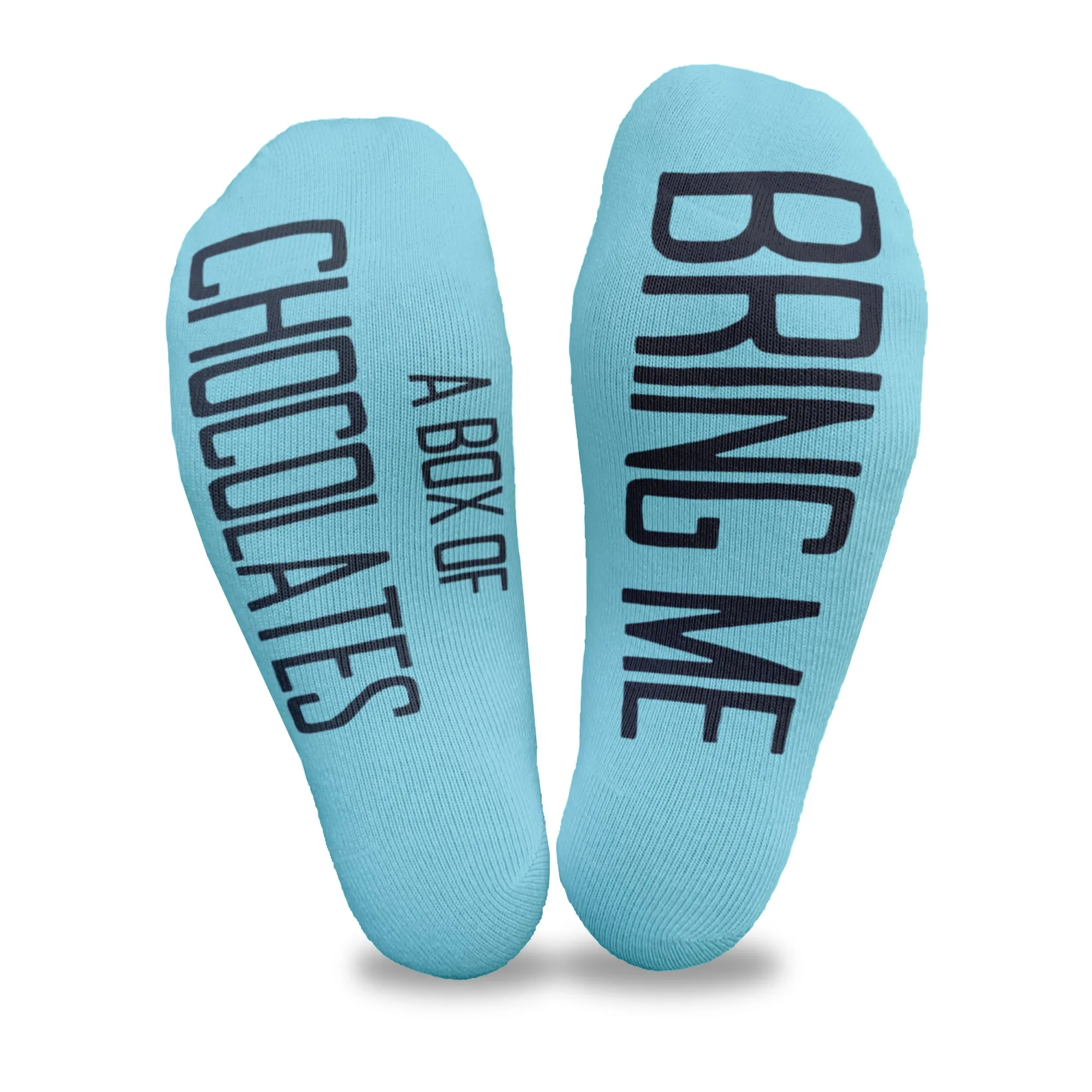 Bring Me A Box of Chocolates - Socks with Text on Sole